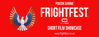 Pigeon Shrine FrightFest Short Film Showcase