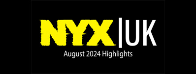 Image of the NYX | UK Logo with the tagline August 2024 Highlights